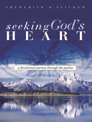 cover image of Seeking God's Heart: a Devotional Journey Through the Psalms